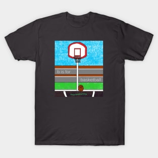 b is for basketball T-Shirt